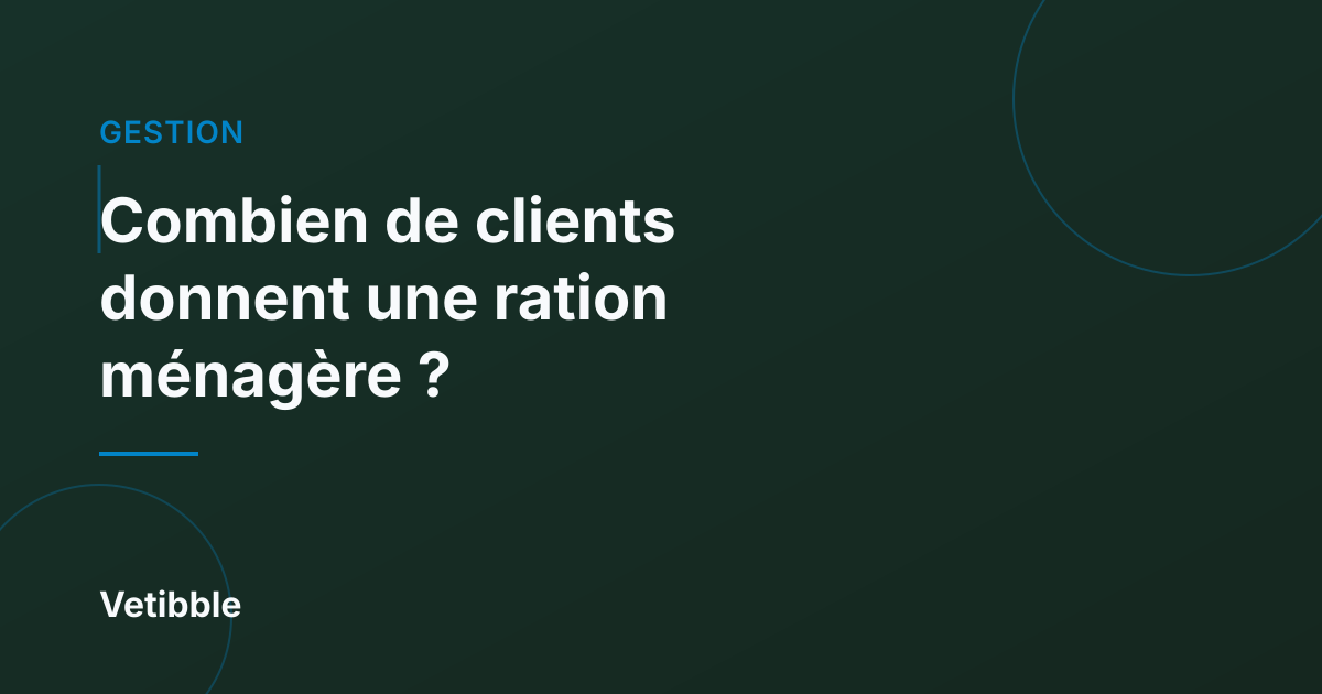 Combien de clients donnent une ration ménagère ?