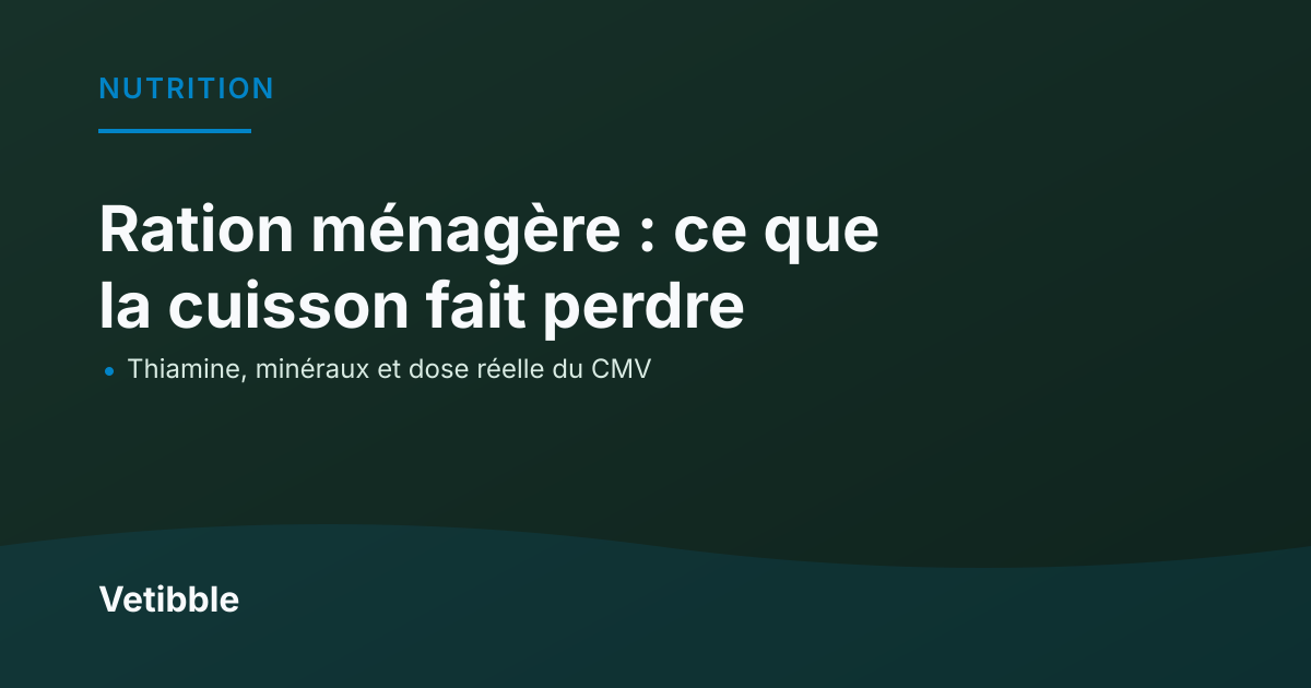 Ration ménagère : ce que la cuisson fait perdre